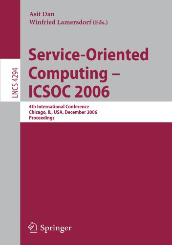 Serviceoriented Computing Icsoc 2006 4th International Conference Chicago Il Usa December 47 2006 Proceedings 1st Edition Stanislav Pokraev