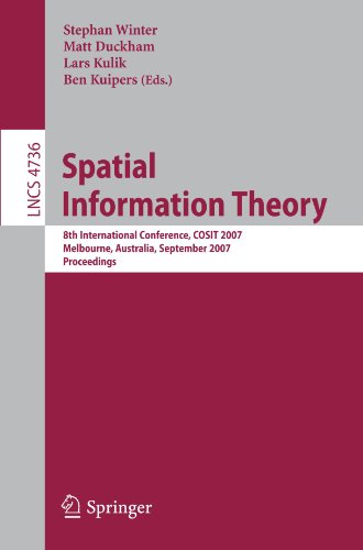 Spatial Information Theory 8th International Conference Cosit 2007 Melbourne Australiia September 1923 2007 Proceedings 1st Edition David M Mark
