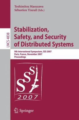 Stabilization Safety And Security Of Distributed Systems 9th International Symposium Sss 2007 Paris France November 1416 2007 Proceedings 1st Edition Jeanjacques Quisquater Auth