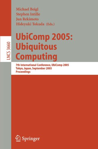 Ubicomp 2005 Ubiquitous Computing 7th International Conference Ubicomp 2005 Tokyo Japan September 1114 2005 Proceedings 1st Edition Masaaki Fukumoto
