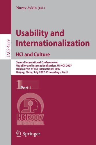 Usability And Internationalization Hci And Culture Second International Conference On Usability And Internationalization Uihcii 2007 Held As Part Of Hci International 2007 Beijing China July 2227 2007 Proceedings Part I 1st Edition Nuray Aykin