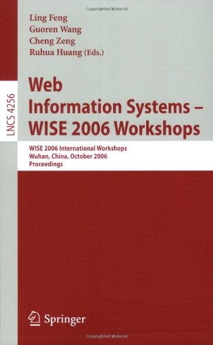 Web Information Systems Wise 2006 Workshops Wise 2006 International Workshops Wuhan China October 2326 2006 Proceedings 1st Edition Ying Wang