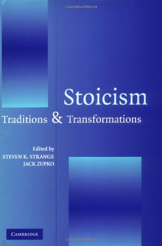 Stoicism Traditions And Transformations Steven K Strange Jack Zupko