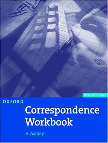 Oxford Correspndence Workbook New Edition A Ashley