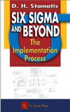 Six Sigma And Beyond The Implementation Process Volume Vii Stamatis Dh