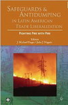 Safeguards And Antidumping In Latin American Trade Liberalization Fighting Fire With Fire Finger Jm Ed