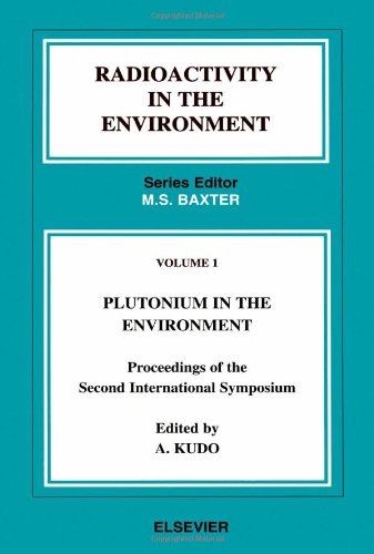 Plutonium In The Environment Proceedings Of The Second International Symposium A Kudo Eds