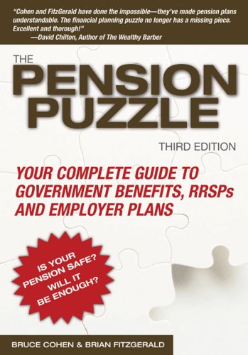 The Pension Puzzle Your Complete Guide To Government Benefits Rrsps And Employer Plans 3rd Edition Bruce Cohen