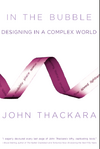 In The Bubble Designing In A Complex World Thackara John
