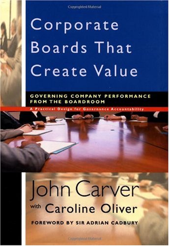 Corporate Boards That Create Value 1st Edition John Carver Caroline Oliver