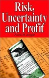 Risk Uncertainty And Profit Knight Fh