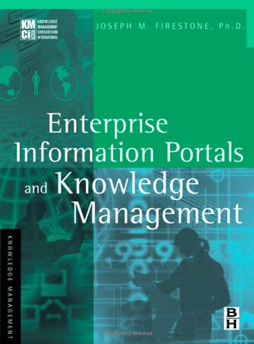 Enterprise Information Portals And Knowledge Management 1st Joseph M Firestone Phd