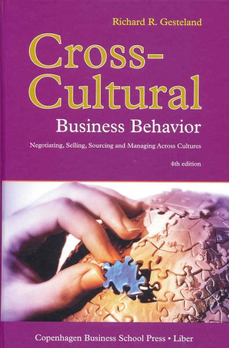 Crosscultural Business Behavior Negotiating Selling Sourcing And Managing Across Cultures 4th Richard R Gesteland