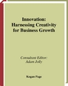 Innovation Harnessing Creativity For Business Growth Jolly A