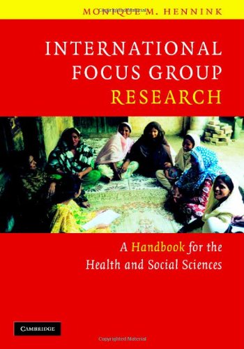 International Focus Group Research A Handbook For The Health And Social Sciences 1st Edition Monique M Hennink