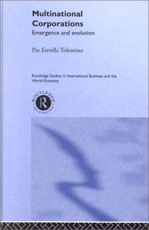 Multinational Corporations Emergence And Evolution 1st Edition Paz Estrella Tolentino
