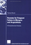 Reasons For Frequent Failure In Mergers And Acquisitions A Comprehensive Analysis Straub T