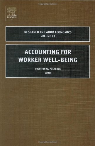 Accounting For Worker Wellbeing Volume 23 1st Edition S W Polachek