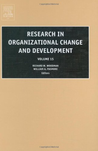 Research In Organizational Change And Development Volume 15 Richard W Woodman