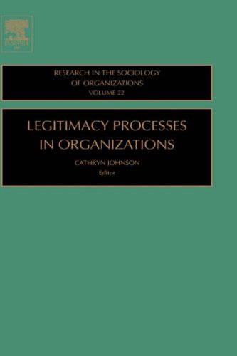 Legitimacy Processes In Organizations Volume 22 Cathryn Johnson