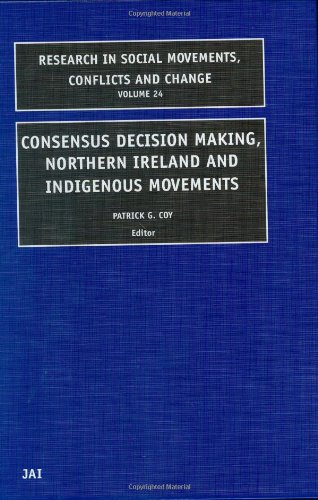 Consensus Decision Making Northern Ireland And Indigenous Movements 1st Edition P G Coy