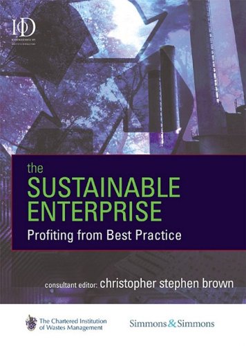 Sustainable Enterprise Profiting From Best Practice Christopher Stephen Brown