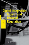 Digital Integration Growth And Rational Regulation 1st Edition Professor Dr Paul J J Welfens Auth