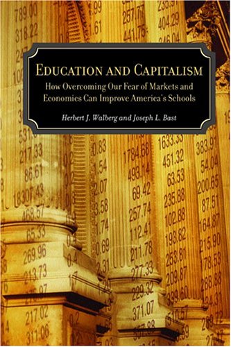 Education And Capitalism 1st Edition Herbert J Walberg Joseph Bast