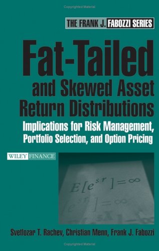 Fattailed Skewed Asset Return Distributions Svetlozar T Rachev