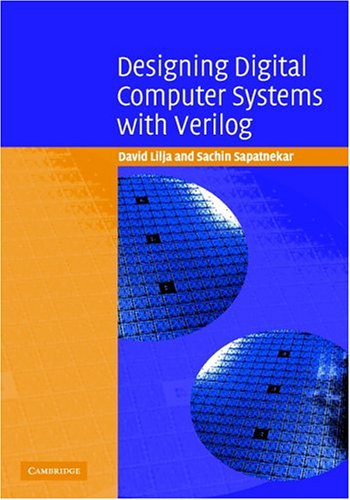 Designing Digital Computer Systems With Verilog David J Lilja