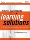 Best Of The Elearning Guilds Learning Solutions Top Articles From The Emagazines First Five Years Bill Brandon