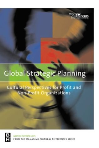 Global Strategic Planning Cultural Perspectives For Profit And Nonprofit Organizations 1st Marios Katsioloudes