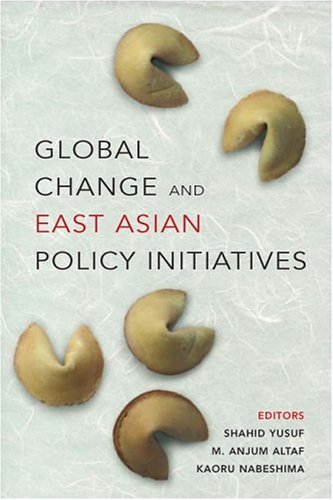 Global Change And East Asian Policy Initiatives Shahid Yusuf