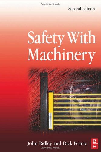 Safety With Machinery 2nd Edition John Ridley Bsc Ceng Mimeche Fiosh Dms