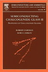 Semiconducting Chalcogenide Glass Iiproperties Of Chalcogenide Glasses 1st Edition Robert Fairman And Boris Ushkov Eds