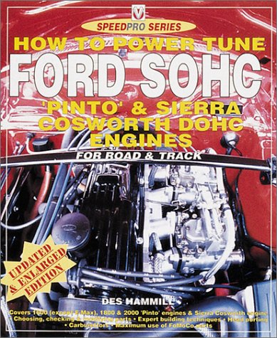How To Power Tune Ford Sohc 4cylinder Pinto Cosworth Dohc Engines Updated Des Hammill