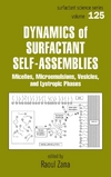 Dynamics Of Surfactant Selfassemblies Micelles Microemulsions Vesicles And Lyotropic Phases Zana R