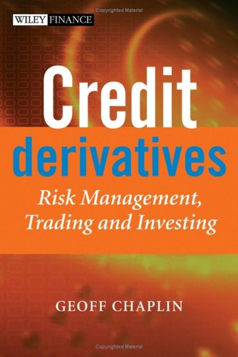 Credit Derivatives Trading Investingand Risk Management Geoff Chaplin