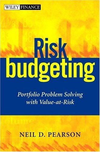 Risk Budgeting Portfolio Problem Solving With Valueatrisk 1st Edition Neil D Pearson