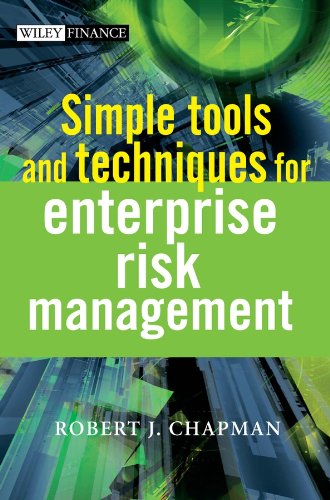Simple Tools And Techniques For Enterprise Risk Management Robert J Chapman