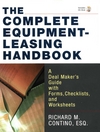 The Complete Equipmentleasing Handbook A Deal Makers Guide With Forms Checklists And Worksheets Contino Rm