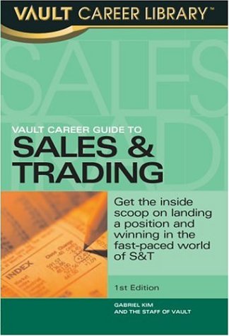 Vault Career Guide To Sales And Trading Gabriel Kim