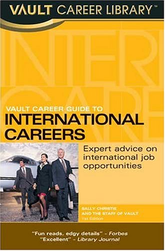 Vault Career Guide To International Careers Sally Christie