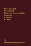 Processing And Properties Of Compound Semiconductors R Willardson And Hs Nalwa Eds
