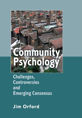 Community Psychology Challenges Controversies And Emerging Consensus 1st Edition Jim Orford