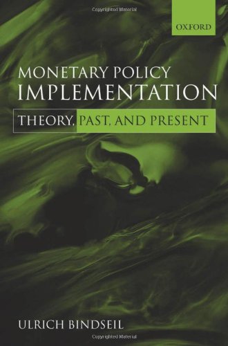 Monetary Policy Implementation Theory Past And Present Ulrich Bindseil