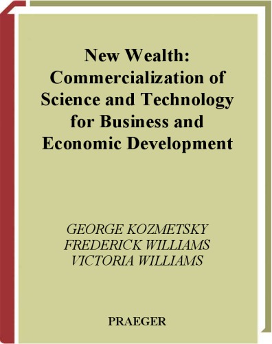 New Wealth Commercialization Of Science And Technology For Business And Economic Development Kozmetsky G