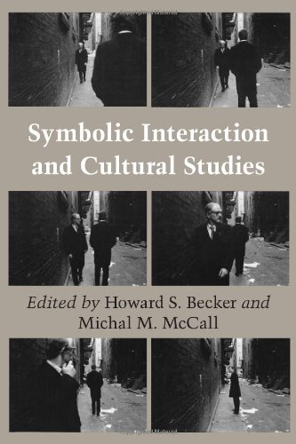Symbolic Interaction And Cultural Studies 1st Edition Howard S Becker