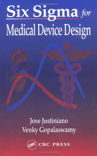 Six Sigma For Medical Device Design 1st Edition Jose Justiniano