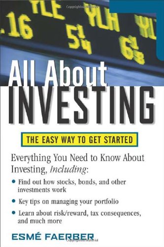 All About Investing The Easy Way To Get Started 1st Edition Esme Faerber